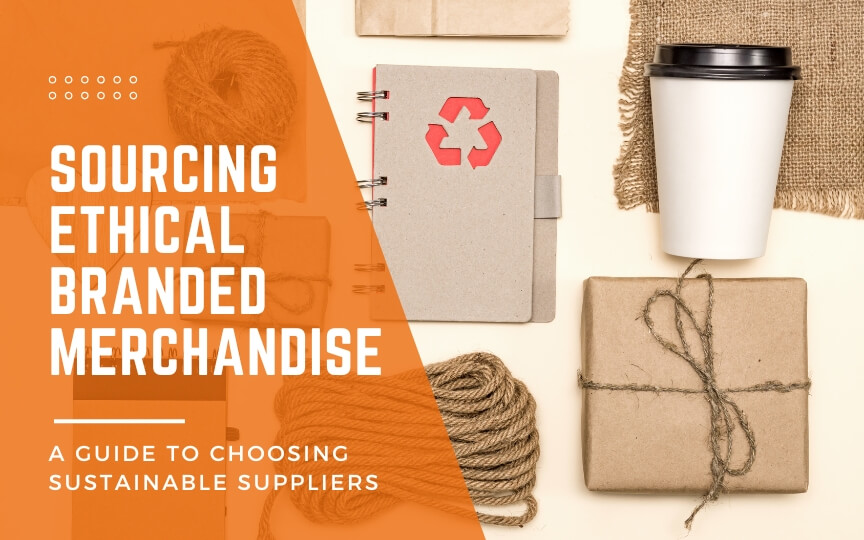 Sourcing Ethical Branded Merchandise